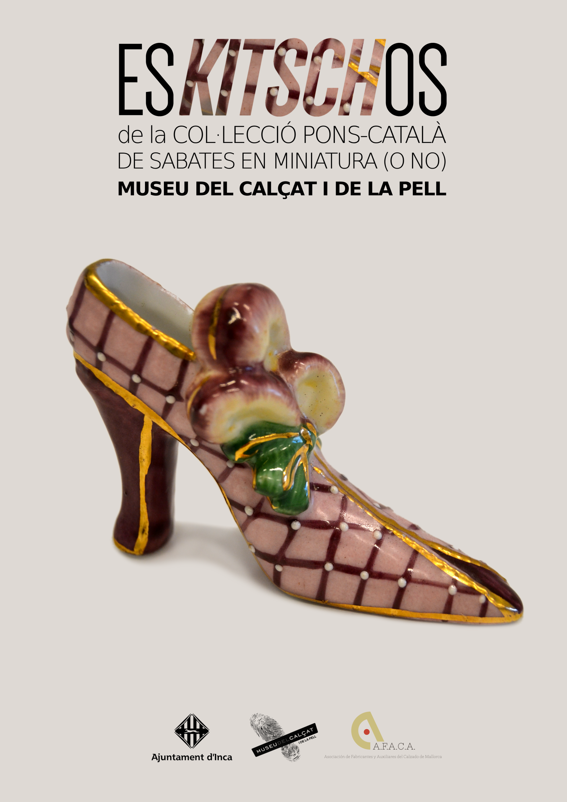 Poster of the exhibition esKITSCHos Museu del Calçat Inca Footwear Museum